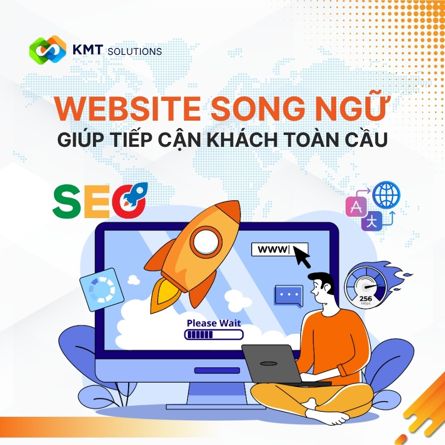 Website song ngữ giúp tiếp cận khách hàng toàn cầu